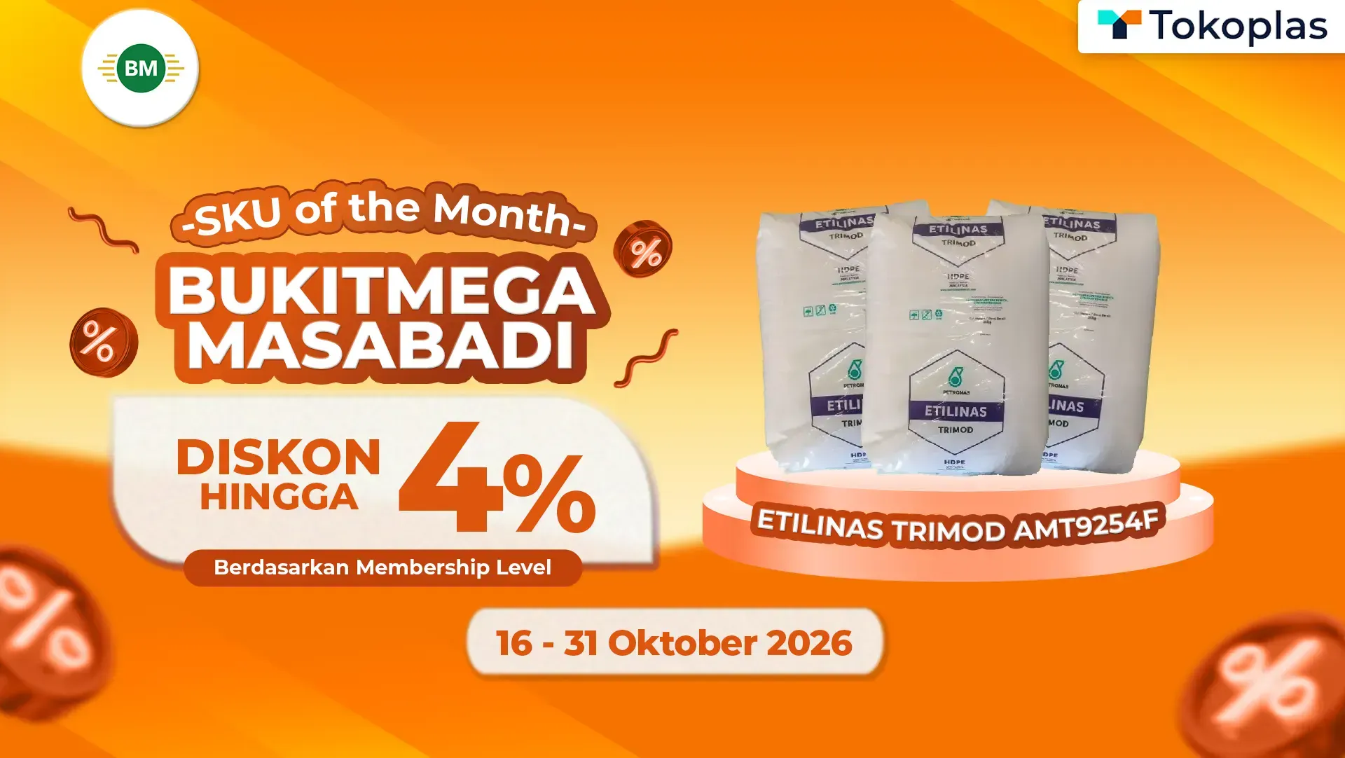 SKU OF THE MONTH - DISKON HDPE FILM BUKITMEGA HINGGA 4%